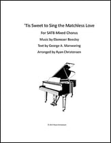 Tis Sweet to Sing the Matchless Love SATB choral sheet music cover